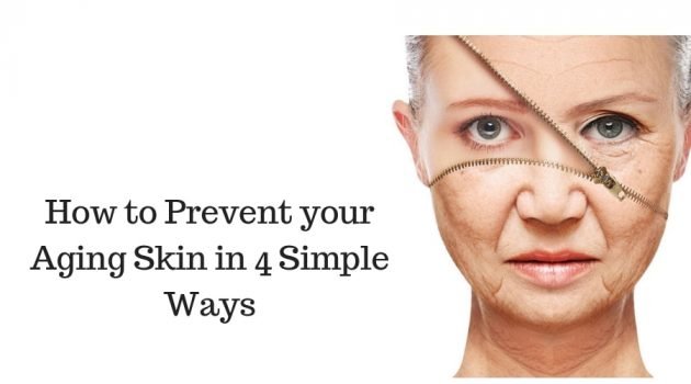 How to Prevent your Aging Skin
