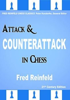 Attack and Counterattack in Chess (Fred Reinfeld Chess Classics)