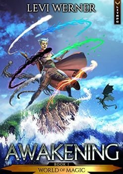 Awakening: A LitRPG/GameLit Series (World of Magic Book 1)