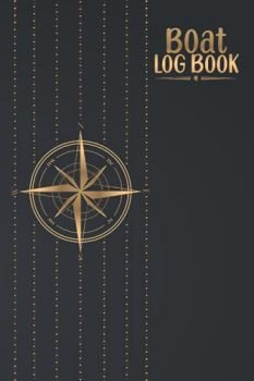 Boat Log Book: Boating log book for waterproof Daily log entry For Passengers and boat maintenance log book with Trip Information and boat log book Journal 150 pages