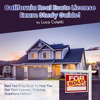 California Real Estate License Exam: Best Test Prep Book to Help You Get Your License!