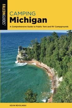 Camping Michigan: A Comprehensive Guide To Public Tent And RV Campgrounds (State Camping Series)