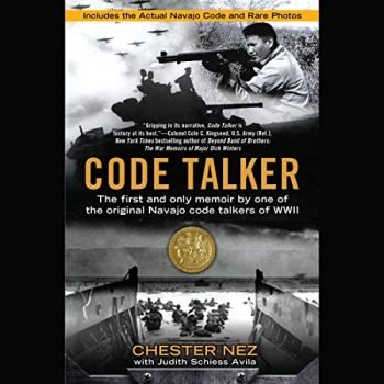 Code Talker: The First and Only Memoir by One of the Original Navajo Code Talkers of WWII