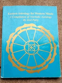 Eastern Astrology for Western Minds: A Compilation of NeoVedic Astrology (includes Parashara's Light 6.0 Software)