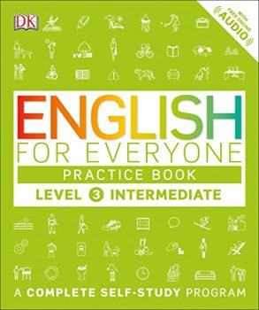 English for Everyone: Level 3 Practice Book - Intermediate English: ESL Workbook, Interactive English Learning for Adults