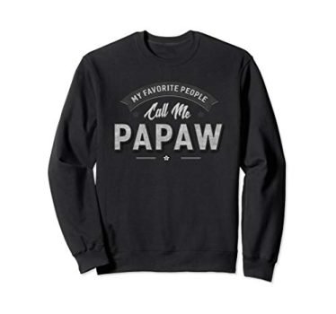 Graphic 365 My Favorite People Call Me Papaw Men Grandpa Sweatshirt