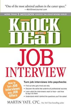 Knock 'em Dead Job Interview: How to Turn Job Interviews Into Job Offers