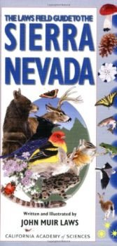 Laws Field Guide To The Sierra Nevada (California Academy of Sciences)