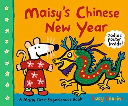 Maisy's Chinese New Year: A Maisy First Experiences Book