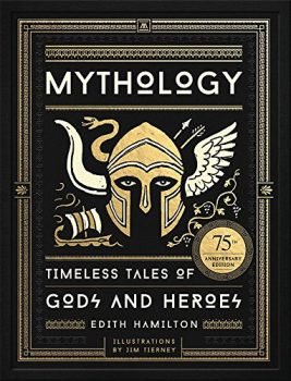 Mythology (75th Anniversary Illustrated Edition): Timeless Tales of Gods and Heroes