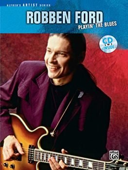 Robben Ford -- Playin' the Blues: Guitar TAB, Book & CD (Alfred's Artist Series)