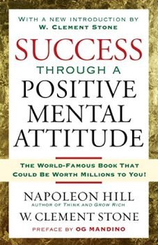 Success Through A Positive Mental Attitude