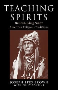 Teaching Spirits: Understanding Native American Religious Traditions