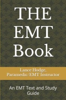 THE EMT Book: An EMT Text and Study Guide