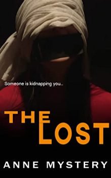 The Lo­st: A true murder and mystery suspense thriller an absolutely unputdownable psychological gripping thrilling crime stories