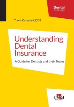 Understanding Dental Insurance: A Guide for Dentists and their Teams