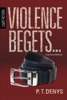 Violence Begets...: LGBT Fiction: A Gay Young Adult Novel