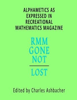 Alphametics As Expressed In Recreational Mathematics Magazine