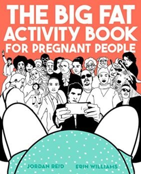 The Big Fat Activity Book for Pregnant People (Big Activity Book)