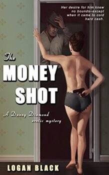 The Money Shot (Danny Diamond Erotic Mysteries Book 1)